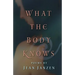 What the Body Knows: Poems