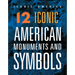 12 Iconic American Monuments and Symbols