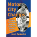 Motor City Champs: Mickey Cochrane and the 1934-1935 Detroit Tigers