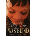 My Love Was Blind