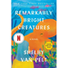 Remarkably Bright Creatures