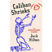 Caliban Shrieks