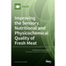 Improving the Sensory, Nutritional and Physicochemical Quality of Fresh Meat