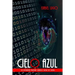 Cielo Azul: La esperanza termina cuando dejas de creer.