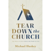 Tear Down the Church: The Ideas of Man Versus the Word of God