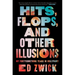 Hits, Flops, and Other Illusions: My Fortysomething Years in Hollywood