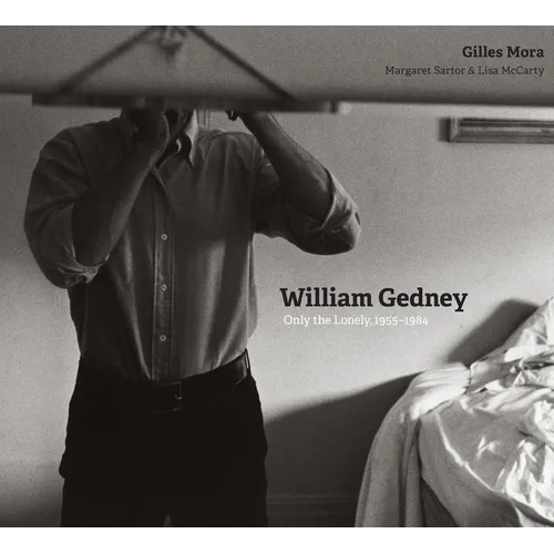 William Gedney: Only the Lonely, 1955-1984