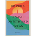 A Vast, Untethered Ocean