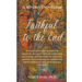 Faithful to the End