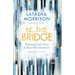 Be the Bridge: Pursuing God's Heart for Racial Reconciliation