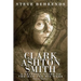 Clark Ashton Smith: A Critical Guide to the Man and His Work, Second Edition