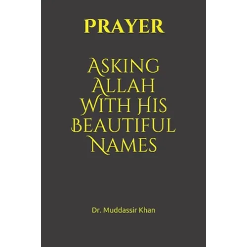Prayer: Asking Allah With His Beautiful Names