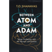 Between Atom and Adam: Islam, Evolution, and the Mystery of Creation