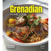 The Grenadian Home Cook: Experience the Culinary Richness of Grenada - A North American Cuisine Cookbook with 100+ Recipes and Stunning Pictures