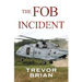 The FOB Incident