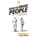 How To Draw People: Your Step By Step Guide To Drawing People