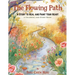 The Flowing Path: A Story to Heal and Paint Your Heart