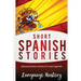 Spanish: Powerful Advanced Guide To Learn Spanish