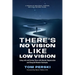 There's No Vision Like Low Vision: Living with and Serving Those with Macular Degeneration and Stargardt Macular Dystrophy