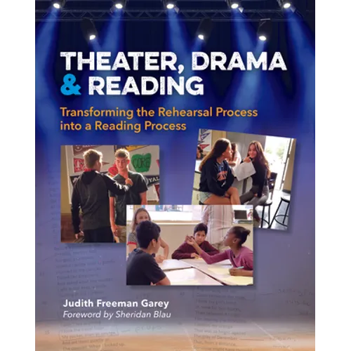 Theater, Drama, and Reading: Transforming the Rehearsal Process Into a Reading Process