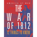The War of 1812: 12 Things to Know