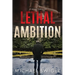 Lethal Ambition: An Edward Mead Legal Thriller: Book One