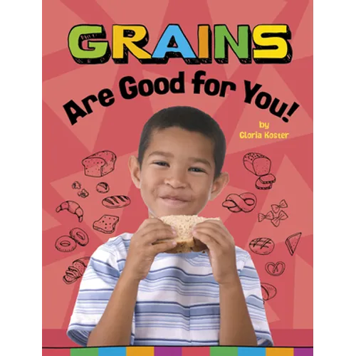 Grains Are Good for You!