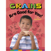 Grains Are Good for You!