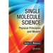 Single Molecule Science: Physical Principles and Models