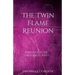 The Twin Flame Reunion