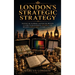 London's Strategic Strategy