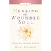 Healing the Wounded Soul, Vol. III