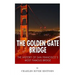 The Golden Gate Bridge: The History of San Francisco's Most Famous Bridge