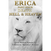 Erica Part Four - Death, Hell and Heaven: The continuation of the "ERICA" testimonial series about a girl who served Satan for eighteen years and live