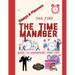 The Time Manager's Guide To Organising Your Life: Time Mastery Essays With Tips & Planners For Busy People