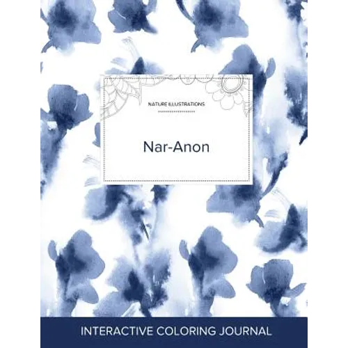 Adult Coloring Journal: Nar-Anon (Nature Illustrations, Blue Orchid)