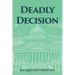 Deadly Decision