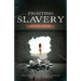 Fighting Slavery: Faith in Action