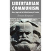 Libertarian Communism: Marx, Engels and the Political Economy of Freedom