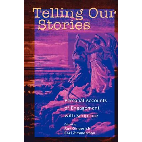 Telling Our Stories: Personal Accounts of Engagement with Scripture