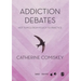 Addiction Debates: Hot Topics from Policy to Practice