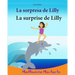 Libro frances: La sorpresa de Lilly: Libro infantil ilustrado español-francés (Edición bilingüe), Textos paralelos - Historia sencill