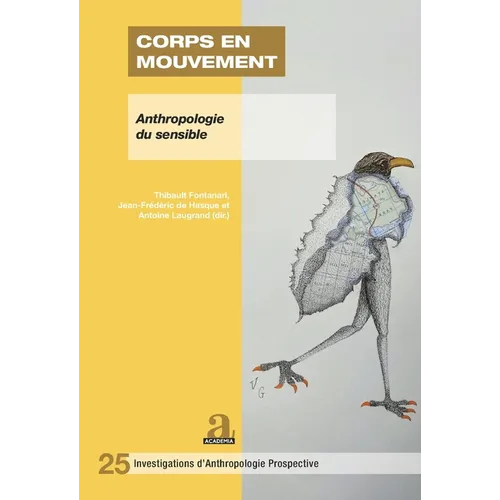 Corps En Mouvement: Circulations de la parole et relations aux invisibles