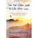 The Bad Widow Guide to Life After Loss: Moving Through Grief to Live and Love Again
