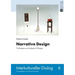 Narrative Design: The Designer as an Instigator of Changes
