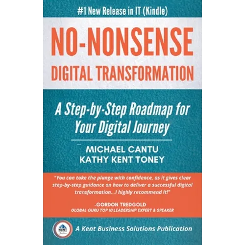 No-Nonsense Digital Transformation: A Step-By-Step Roadmap For Your Digital Journey