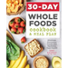 30-Day Whole Foods Cookbook and Meal Plan: Eliminate Processed Foods and Revitalize Your Health
