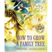 How to Grow a Family Tree