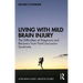 Living with Mild Brain Injury: The Difficulties of Diagnosis and Recovery from Post-Concussion Syndrome
