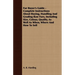 Fur Buyer's Guide - Complete Instructions About Buying, Handling And Grading Raw Furs, Including Size, Colour, Quality, As Well As When, Where And How